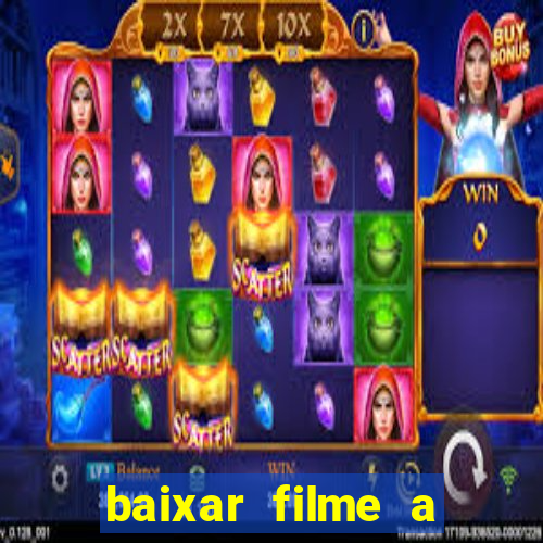 baixar filme a bela e a fera